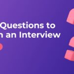 Best Questions to Ask in an Interview