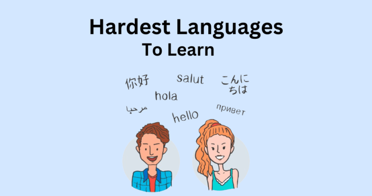 Top 10 Hardest Languages to Learn: Conquer the World Most Difficult Languages